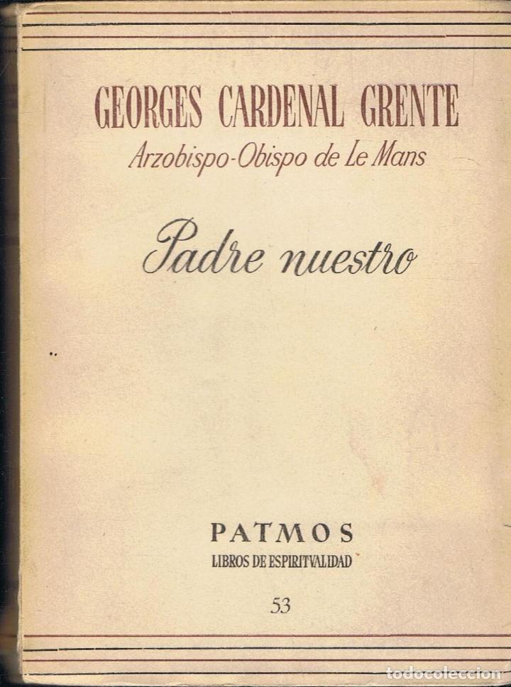 Libros: Cardenal Grente. Georges - PADRE NUESTRO - Foto 1