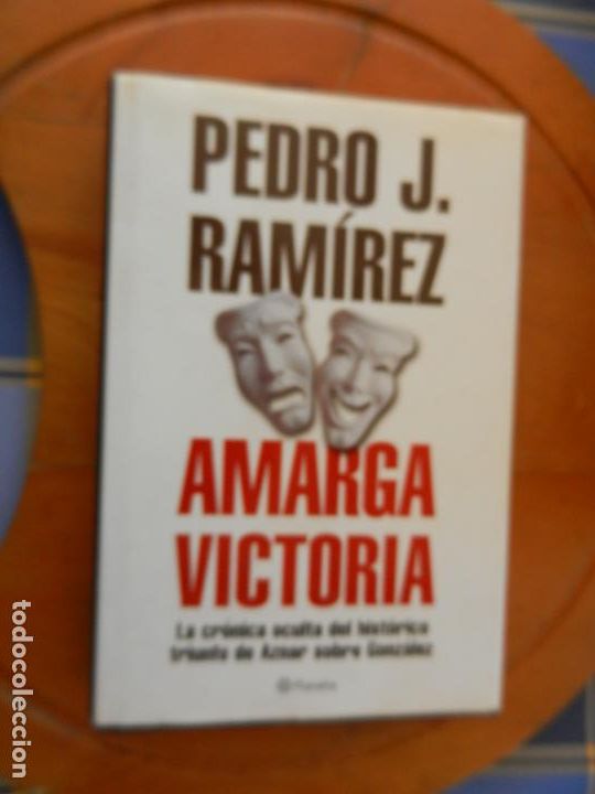 Libros: AMARGA VICTORIA - PEDRO J. RAM&Iacute;REZ - PLANETA 2000. - Foto 1