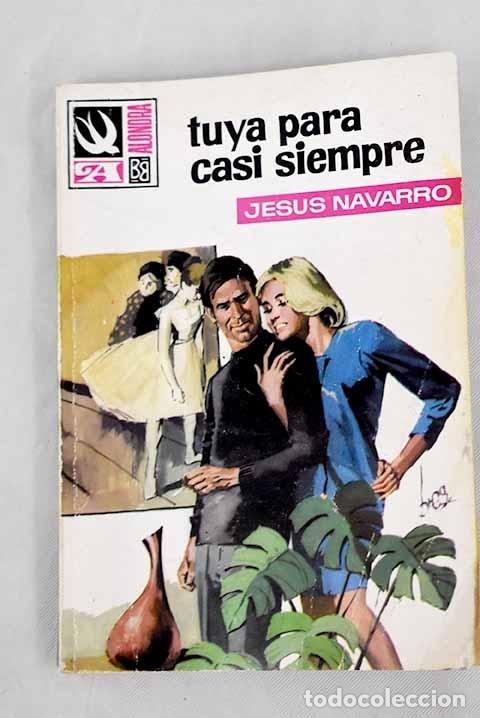 Libros: Tuya para casi siempre.- Navarro, Jes&uacute;s - Foto 1