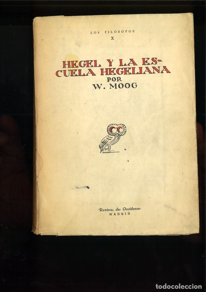 books: HEGEL Y LA ESCUELA HEGELIANA. W. Moog