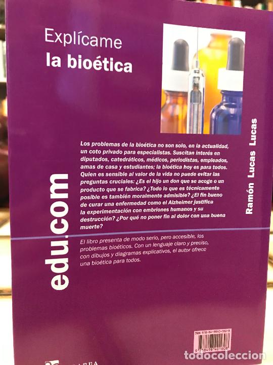 Libros: Expl&iacute;came la bio&eacute;tica. Ram&oacute;n Lucas Lucas - Foto 3