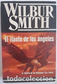Libros: El llanto de los &aacute;ngeles - Wilbur Smith - Foto 1