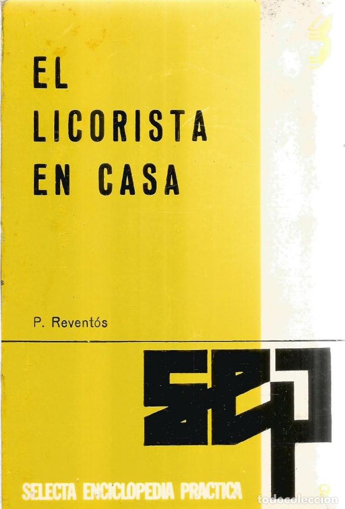Libros: P. REVENTOS. EL LICORISTA EN CASA. EDITORIAL SINTES - Foto 1