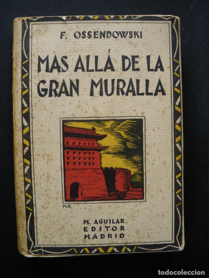 Libros: F. Ossendowski - M&aacute;s all&aacute; de la Gran Muralla - Foto 1