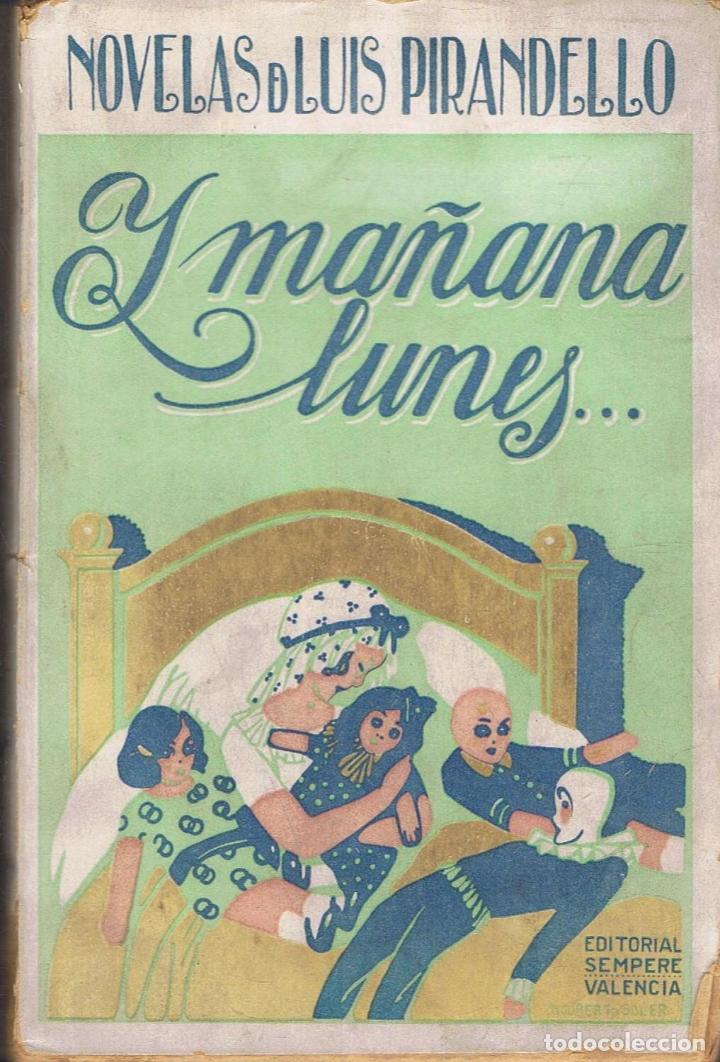 Libros: Pirandello. Luis - Y MA&Atilde;�ANA LUNES - Foto 1