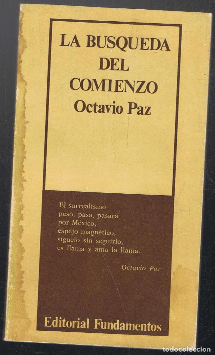 Libros: Paz. Octavio - LA BUSQUEDA DEL COMIENZO - Foto 1
