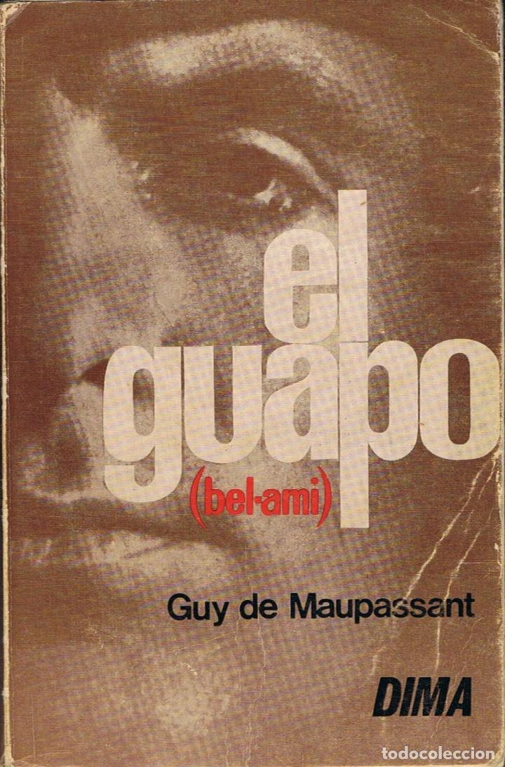 Libros: Maupassant. Guy de - EL GUAPO. (Bel-ami) - Foto 1
