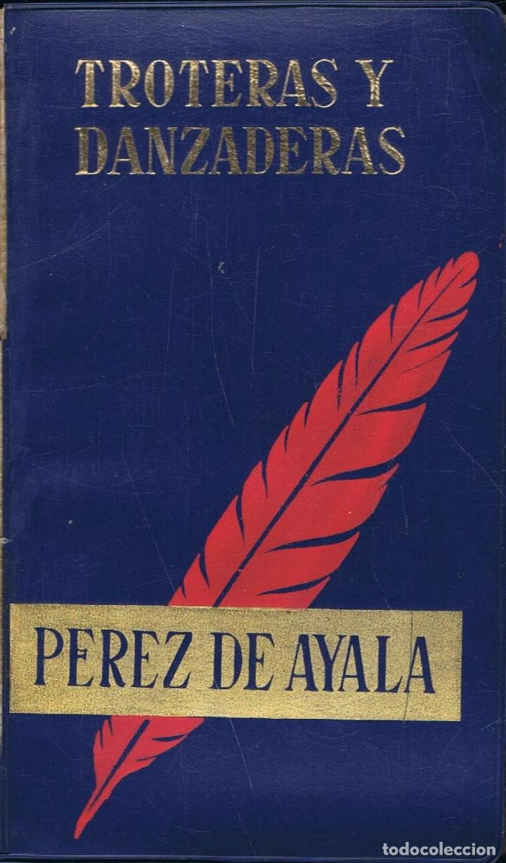 Libros: P&Atilde;&copy;rez de Ayala. Ram&Atilde;&sup3;n - TROTERAS Y DANZADERAS. - Foto 1