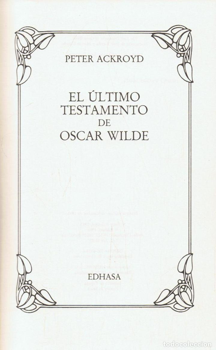 Libros: Ackroyd. Peter - EL &Atilde;�LTIMO TESTAMENTO DE OSCAR WILDE - Foto 1