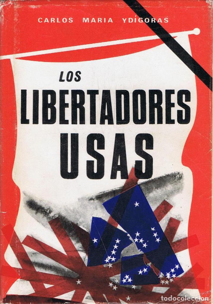 Libros: Yd&Atilde;&shy;goras. Carlos M.&Acirc;&ordf; - LOS LIBERTADORES USAS - Foto 1