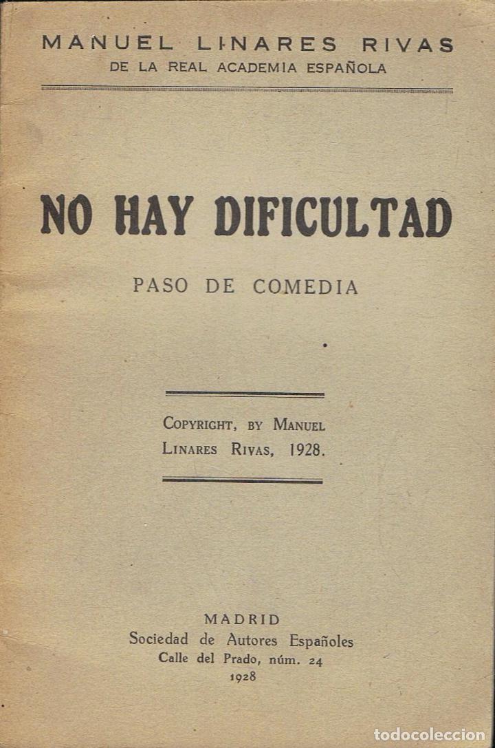 Libros: Linares Rivas. Manuel - NO HAY DIFICULTAD. Paso de comedia - Foto 1