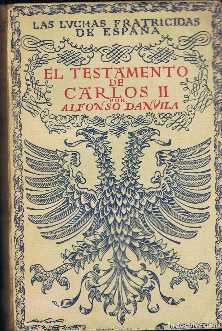 Libros: Danvila. Alfonso - La luchas Fraticidas de Espa&Atilde;&plusmn;a. EL TESTAMENTO DE CARLOS II - Foto 1
