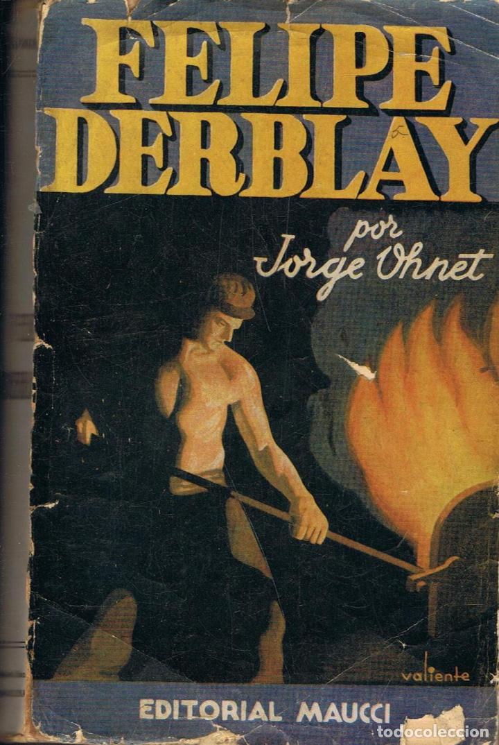 Libros: Ohnet. Jorge, - FELIPE DERBLAY. (La Ferrer&Atilde;&shy;a de Pont-Avesnes) - Foto 1