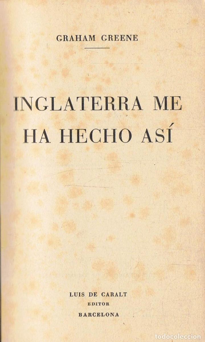 Libros: Greene. Graham - INGLATERRA ME HA HECHO AS&Atilde;�. - Foto 1