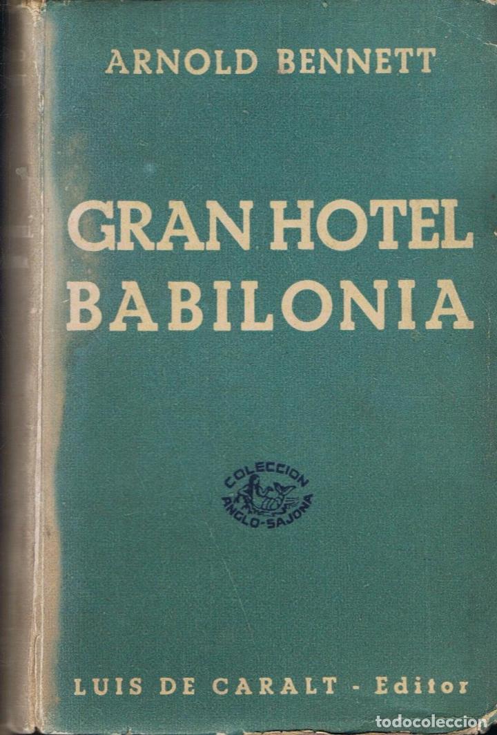 Libros: Bennett. Arnold - GRAN HOTEL BABILONIA - Foto 1