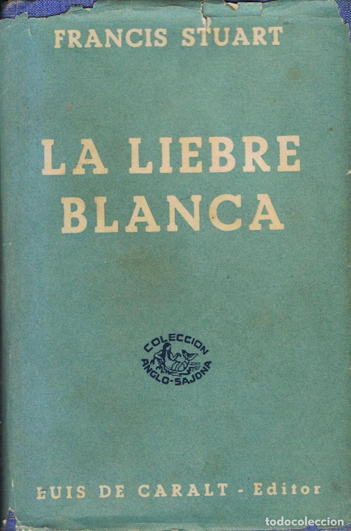 Libros: Stuart. Francis - LA LIEBRE BLANCA - Foto 1