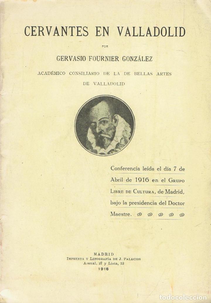 Libros: Fournier Gonz&Atilde;&iexcl;lez. Gervasio - CERVANTES EN VALLADOLID - Foto 1