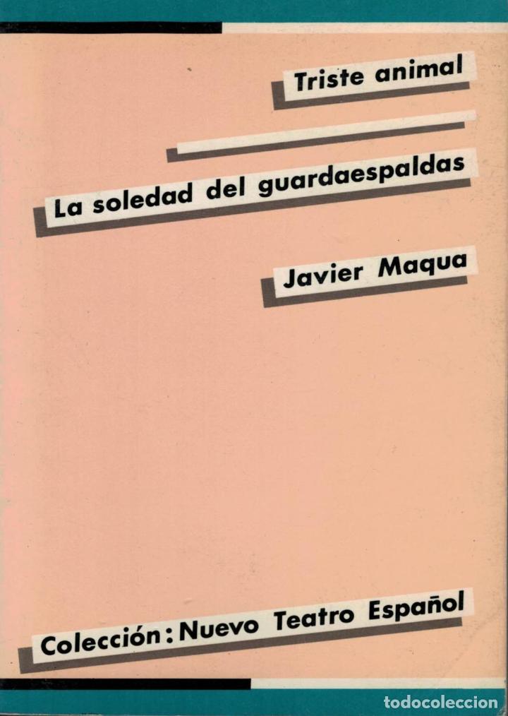 Libros: Maqua, Javier. - TRISTE ANIMAL. LA SOLEDAD DEL GUARDAESPALDAS. - Foto 1