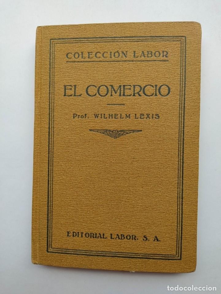 Libros: EL COMERCIO. COLECCI&Oacute;N LABOR. - WILHELM LEXIS. TDK646 - Foto 1