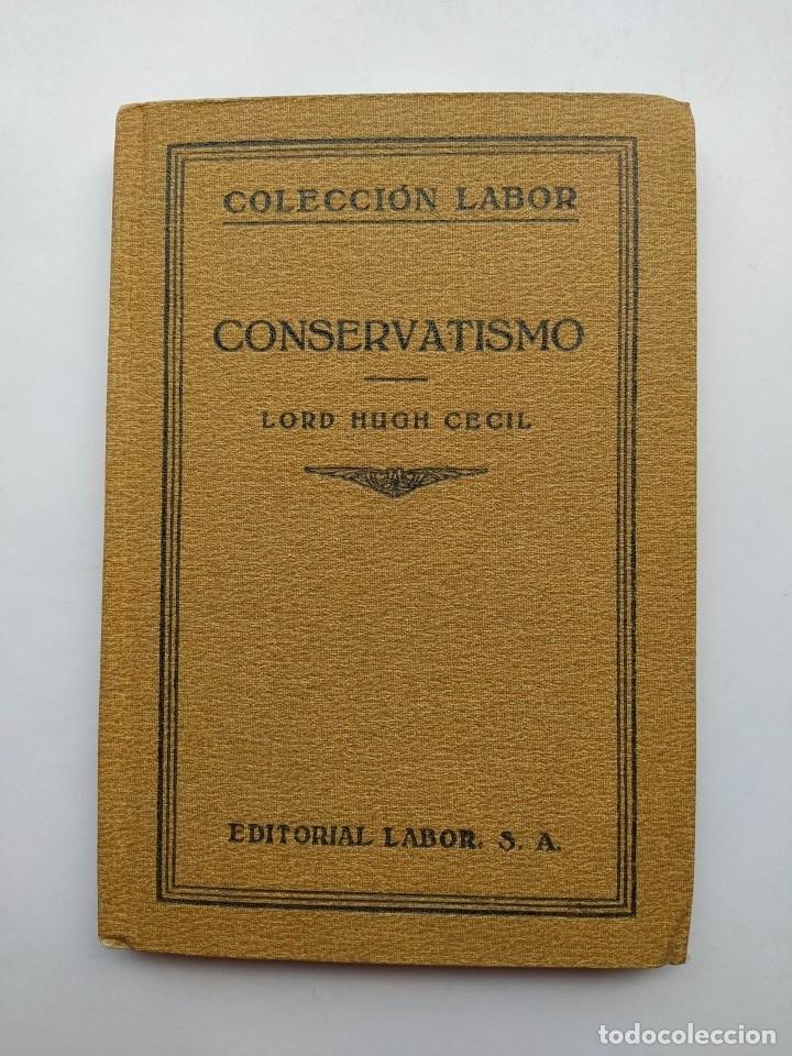 Libros: CONSERVATISMO. COLECCI&Oacute;N LABOR. - LORD HUGH CECIL. TDK646 - Foto 1