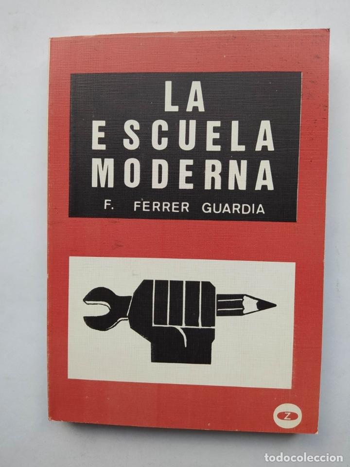 Libros: La Escuela Moderna. - Francisco Ferrer Guardia. TDK646 - Foto 1