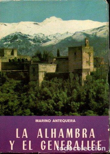 Libros: LA ALHAMBRA Y EL GENERALIFE. - ANTEQUERA, Marino. - Foto 1