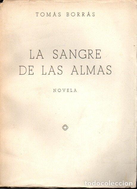 Libros: LA SANGRE DE LAS ALMAS. - BORRAS, Tom&aacute;s. - Foto 1