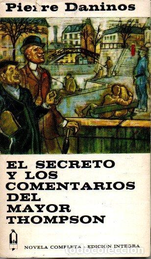 Libros: EL SECRETO Y LOS COMENTARIOS DEL MAYOR THOMPSON. - DANINOS, Pierre. - Foto 1