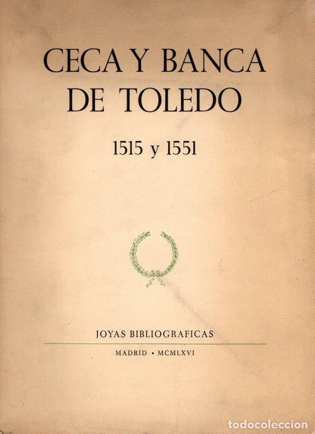 Libros: CECA Y BANCA DE TOLEDO. 1515 Y 1551. - AA.VV. - Foto 1