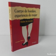 Livros em segunda mão: CUERPO DE HOMBRE, EXPERIENCIA DE MUJER (HABLAN LAS TRAVESTIS) GEORGINA BURGOS - MARGE-2010 1ª EDIC.. Lote 285408348