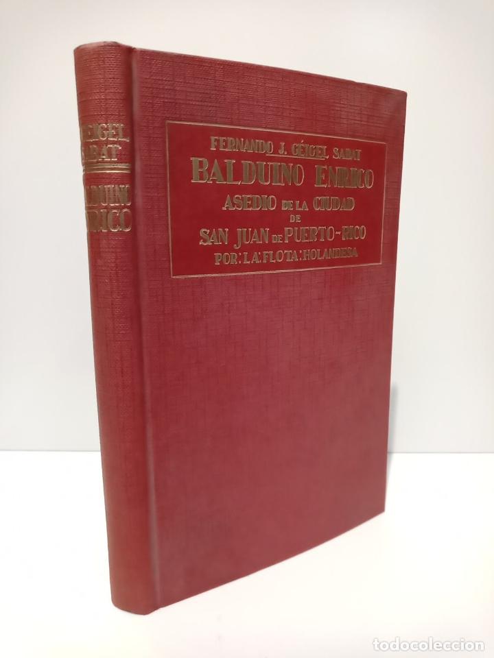 Libros: GEIGEL SABAT, Fernando J. - Balduino Enrico: Estudio sobre el general Balduino Enrico y el asedio de - Foto 1