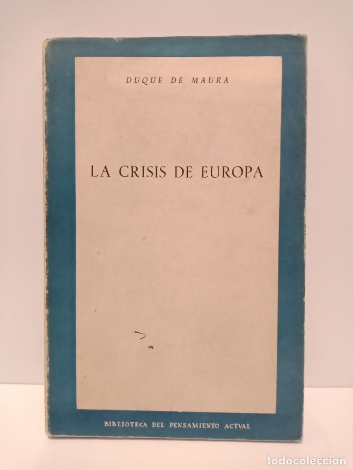 Libros: MAURA, Duque de - La crisis de Europa - Foto 1