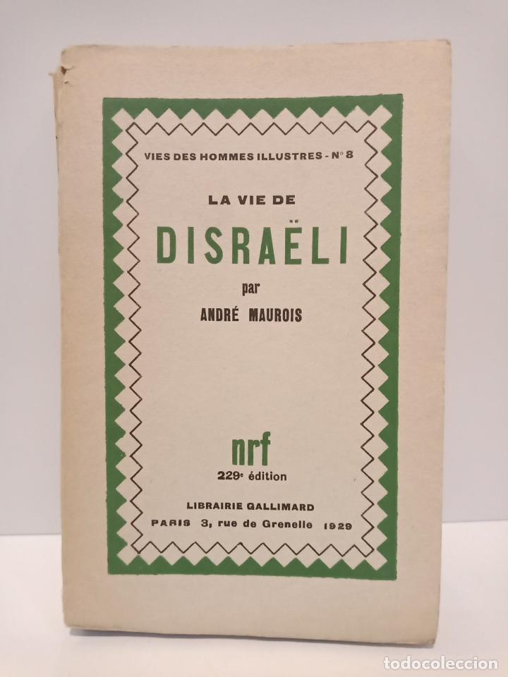 Libros: MAUROIS, Andr&eacute; - La vie de Disra&euml;li - Foto 1