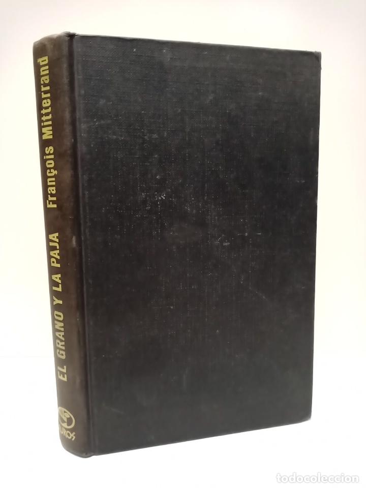 Libros: MITTERRAND, Fran&ccedil;ois - El grano y la paja / Prol. de Ra&uacute;l Morodo - Foto 1
