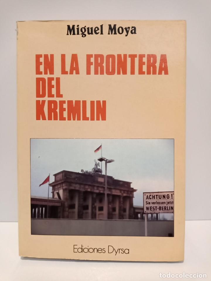 Libros: MOYA, Miguel - En la frontera del Kremlin - Foto 1