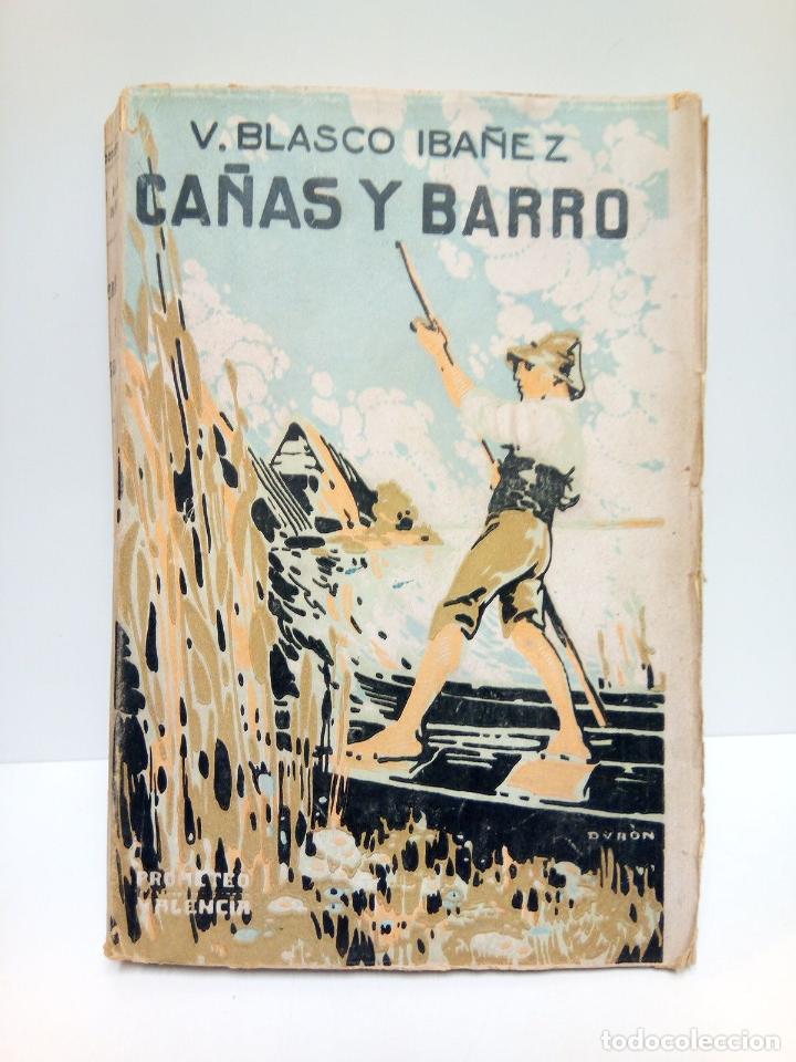Libros: BLASCO IBA&Ntilde;EZ, Vicente - Ca&ntilde;as y barro. (Novela) - Foto 1