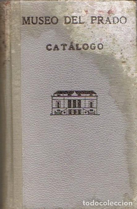 Libros: MUSEO DEL PRADO. CATALOGO DE LOS CUADROS. - Editorial. - Foto 1