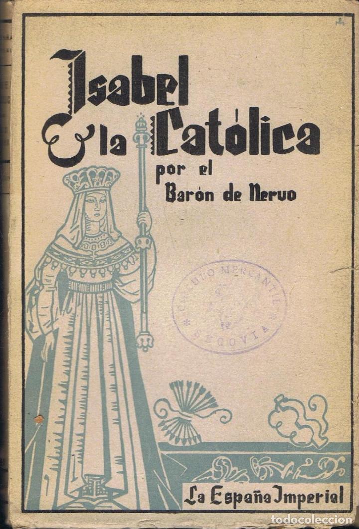 Libros: Nervo. Bar&Atilde;&sup3;n de - ISABEL LA CATOLICA - Foto 1
