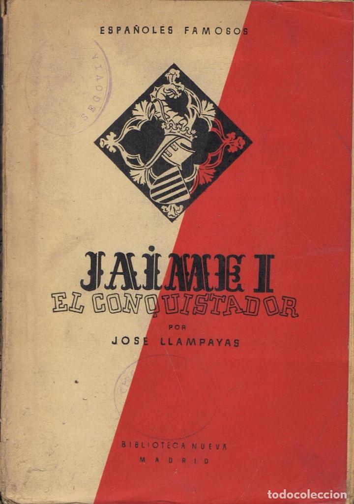 Libros: Llampayas. Jos&Atilde;&copy; - JAIME I EL CONQUISTADOR - Foto 1