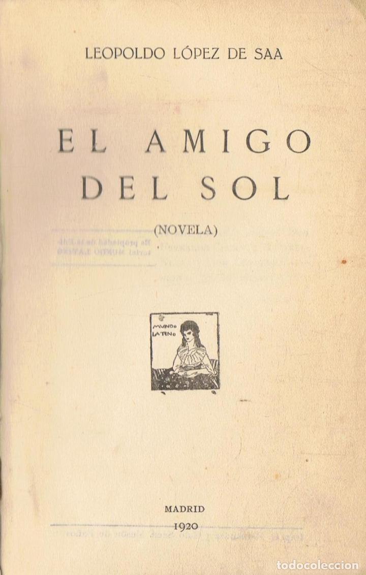 Libros: L&Atilde;&sup3;pez de S&Atilde;&iexcl;a. Leopoldo - EL AMIGO DEL SOL. Novela - Foto 1