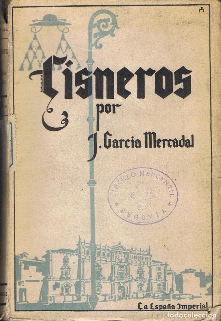 Libros: Garc&Atilde;&shy;a Mercadal. J - La Espa&Atilde;&plusmn;a Imperial. CISNEROS (1436 - 1517) - Foto 1