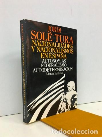 Libri di seconda mano: Nacionalidades y nacionalismos en Espa&ntilde;a. Autonom&iacute;as. Federalismo. Autodeterminaci&oacute;n. - Sol&eacute; Tura, J