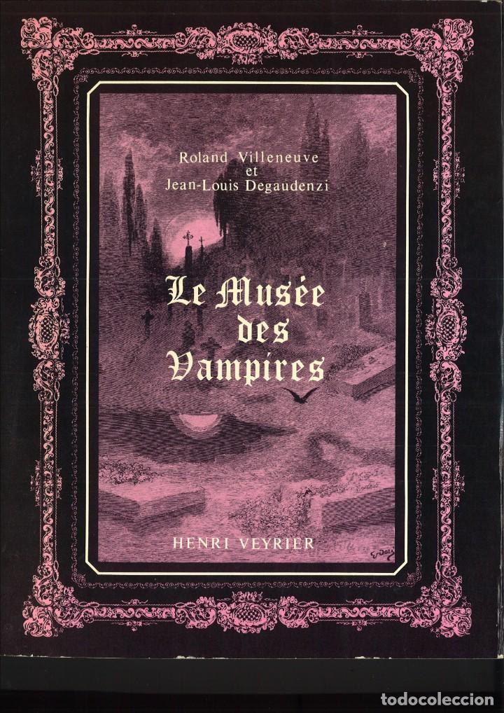 B&uuml;cher: LE MUS&Eacute;E DES VAMP&Iacute;RES. Roland Villeneuve et Jean-Louis Degaudenzi