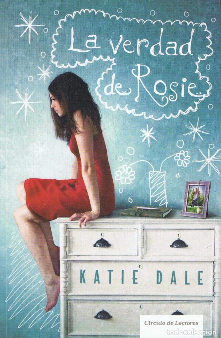 Libros: Dale. Katie - LA VERDAD DE ROSIE