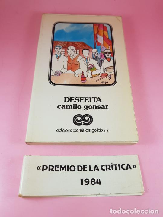 Libros: LIBRO-DESFEITA-CAMILO GONSAR-EDICIONS XERAIS DE GALICIA-1983-P&ordm; DE LA CR&Iacute;TICA 1984-EXCELENTE
