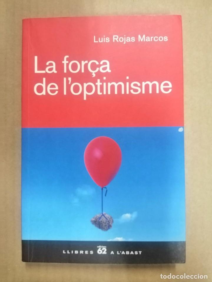 Libros: LA FOR&Ccedil;A DE LOPTIMISME - LUIS ROJAS MARCOS - Foto 1
