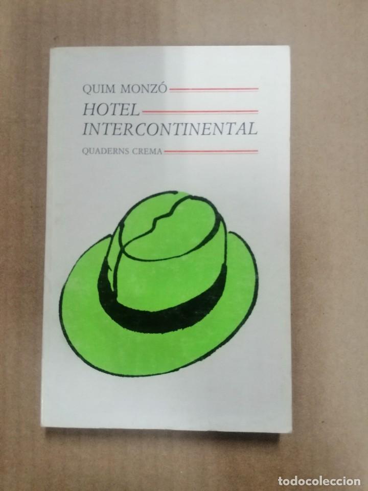Libros: HOTEL INTERCONTINENTAL - QUIM MONZ&Oacute; - Foto 1