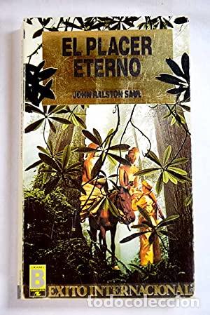 Libros: EL PLACER ETERNO - Saul,John Ralston - Foto 1