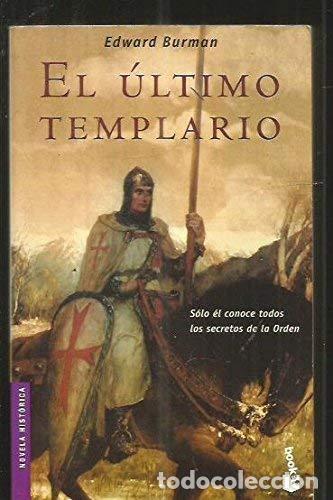Libros: EL &Uacute;LTIMO TEMPLARIO - Burman,Edward - Foto 1