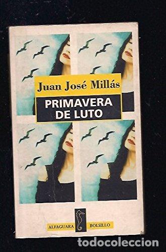 Libros: PRIMAVERA DE LUTO - Mill&aacute;s,Juan Jos&eacute; - Foto 1